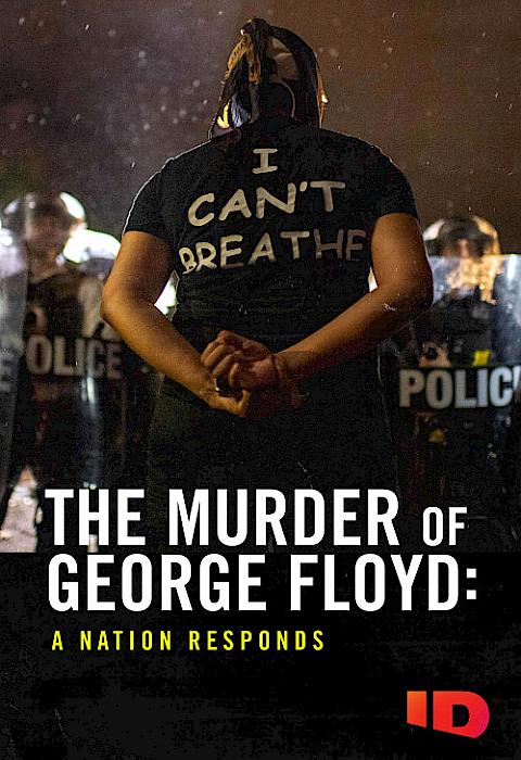 The Murder of George Floyd: A Nation Responds